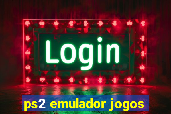 ps2 emulador jogos